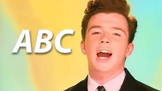 Rick Astley Sings the Alphabet ABC!