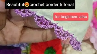 Beautiful😍Ctochet Border खूबसूरत क्रोशे बॉर्डरडिज़ाइनDesign#crochet#skills#tutorial#crochetpatterns 