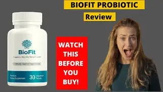 🔴WATCH! BIOFIT - BioFit Review 2021 - Does BioFit Work for Weight Loss? BioFit Probiotic