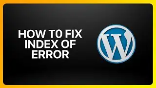 How To Fix Index Of Error In WordPress Tutorial