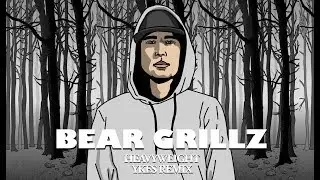 Bear Grillz - Heavyweight (YKES Remix)