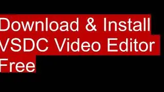 VSDC video editer  topa tutorial