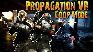 Propagation VR COOP Mode - An Army Of Two!