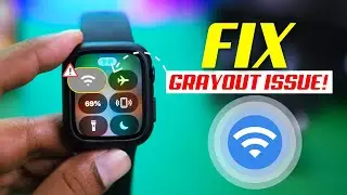 How to Fix Apple Watch Wi-Fi Grayed Out Issue | Solve WiFi Not Turning On Problem on Apple Watch