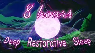 Delta Waves: Sleep Music for Deep Restorative Sleep (Length: 8 hours)