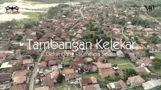 DESA TAMBANGAN KELEKAR | Gelumbang - SUMSEL