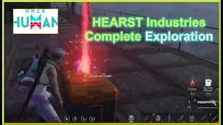 Hearst Industries Walkthrough all CRATES LOCATION | Endless Dream Scenario Once Human