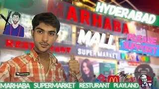Top Biggest Mall In Hyderabad |Marhaba Mall SuperMarket Restaurant and PlayLand | KFC Hyderabad|Vlog