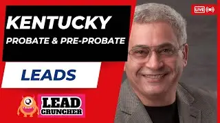 Unlock Probate & Pre-Probate Leads Across Kentucky with LeadCruncher.com