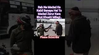 Rab Ne Madad Ke Kabil Banaya Hai... #subscribe #help #humanity #viral #shorts #trending #video #sad