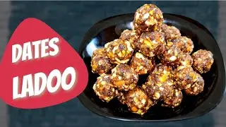 Dates Ladoo | Sugarless | खजूर के लड्डू | Healthy Laddu Recipe | Dates and Nuts Laddoo