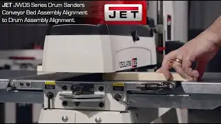 Jet JWDS Series Drum Sanders | Conveyor Bed Assembly Alignment to Drum Assembly Alignment