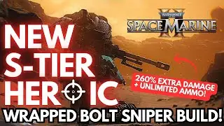NEW S-Tier Heroic Wrapped Bolt Sniper Build! | 260% Extra Damage & Unlimited Ammo! | Space Marine 2