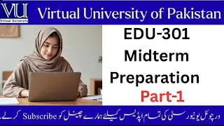EDU301 Mid Term Preparation Part_1#edu301