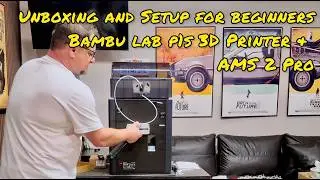 Unboxing and Setup of Bambu Lab P1S 3D Printer & Bambu Lab AMS 2 Pro: A Step-by-Step Guide