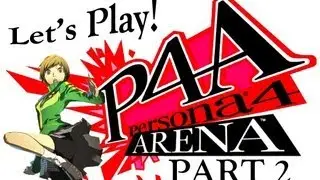 Let's Play! Persona 4 Arena- Chie Arcade (pt2)