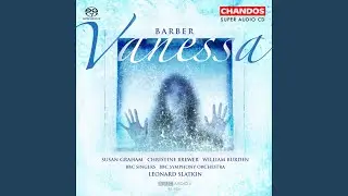 Vanessa, Act I Scene 2: Outside this house the world has changed (Anatol, Erika)