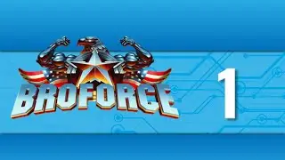 Let's Play - BroForce - Part 1