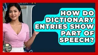How Do Dictionary Entries Show Part Of Speech? - Lexicon Lounge