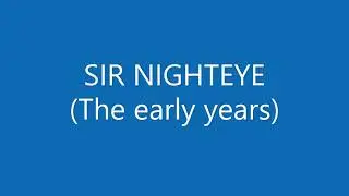 Sir Nighteye The Early Years