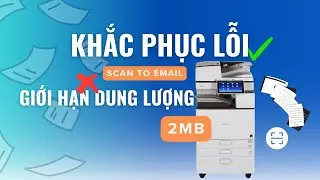 Hướng dẫn Xử L&yacute; Lỗi Scan Email Chỉ Được 2MB &ndash; Full Scanner Journal Error