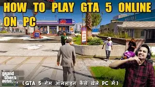Как играть в GTA 5 Online на ПК на хинди || One Take Gamer