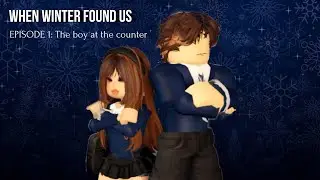 WHEN WINTER FOUND US (berry avenue series) EPISODE 1: The Boy At The Counter