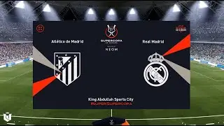 Atletico de Madrid vs Real Madrid | Supercopa de Espa&ntilde;a 2026 | Pes 2021