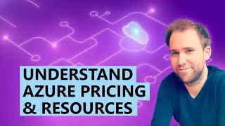Understand Azure Pricing & Resources