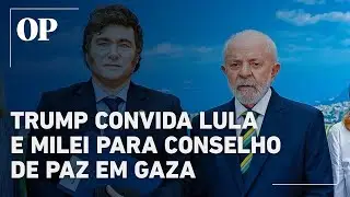 Lula e Milei s&atilde;o convidados por Trump para conselho que vai definir o futuro de Gaza
