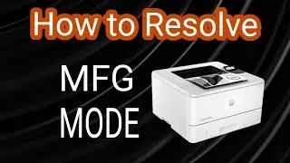How to Resolve MFG MODE Problem solutions HP laserjet M404dne printer #hplaserjet #errors #repairs 