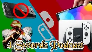 The 4 Swords Podcast #12 Our Thoughts On The Nintendo Switch OLED Model! w/JMatthew