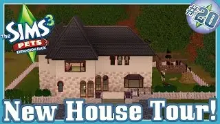 The Sims 3 Pets || NEW HOUSE TOUR!!!