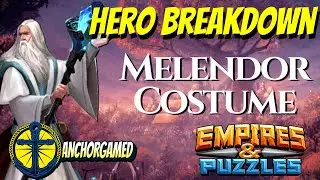Melendor Costume Empires and Puzzles Hero Breakdown