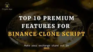 Top 10 Premium Features for Binance Clone Script