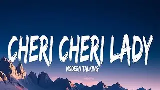 Modern Talking - Cheri Cheri Lady (Lyrics)