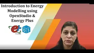 Introduction to OpenStudio for EnergyPlus for Building Energy Modelling