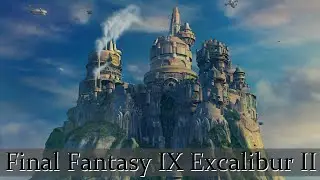 FFIX - Excalibur II Run (PS1, Segmented) (Part 2)