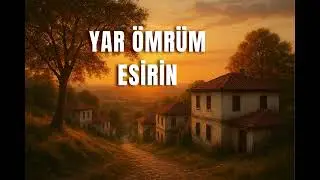 Yar Ömrüm Esirin  -  Bozlak Türküsü. Duygu Yüklü Sözlerle