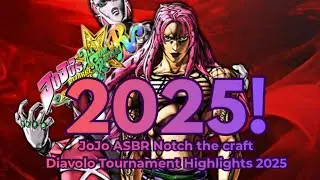 Jojo ASBR Notch the craft Diavolo 2025 Tournament Highlight Reel I Jojo ASBR