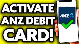 How To Activate your ANZ Debit Card (2025) - Step by Step