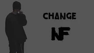 NF - Change (Lyrics)