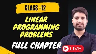 Linear Programming Problems (LPP)  Class 12| L2  | Full Chapter | Tapasya Series | BOARDS 2023-24