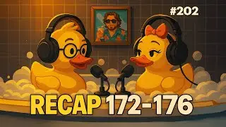 Recap 172-176 | Shower Podcast #202