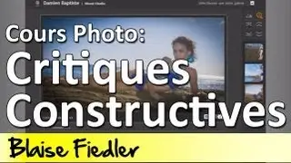 Cours Photo 6.02 - Critique Constructive de Photos - Episode 1