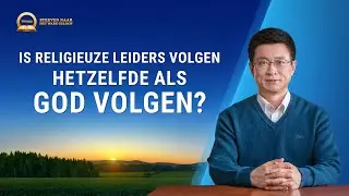 Prekenreeks: Streven naar het ware geloof | Is religieuze leiders volgen hetzelfde als God volgen?