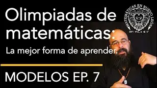 Las olimpiadas de matem&aacute;ticas. | Modelos (podcast) Ep. 7