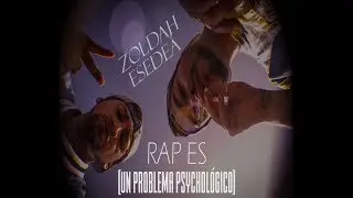ZOLDAH / ESEDE&Aacute; - RAP ES (Prod. LaConquistaStudio - Rincon Veneno) 2017