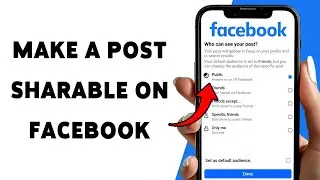 Как сделать публикацию доступной для публикации на Facebook | Измените настройки конфиденциальнос...