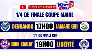 DIRECT🛑NAVETANE KEBEMER 2025 🛑ASC DEUKANDO🆚ASC LAMANE GUI🔴ASC BOKK XAALAT🆚ASC LIBERT&Eacute; #1/4FINALE